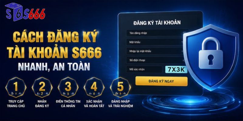 Hướng dẫn đăng ký tài khoản S666